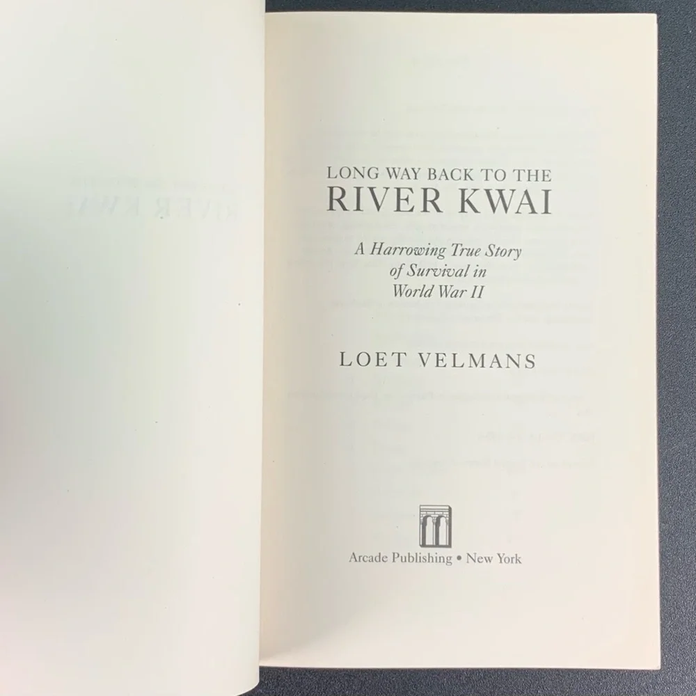 Long Way Back to the River Kwai by Loet Velmans. 2011.